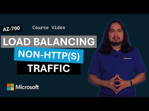 Load balancing non-HTTP(S) traffic | AZ-700 | Episode 5