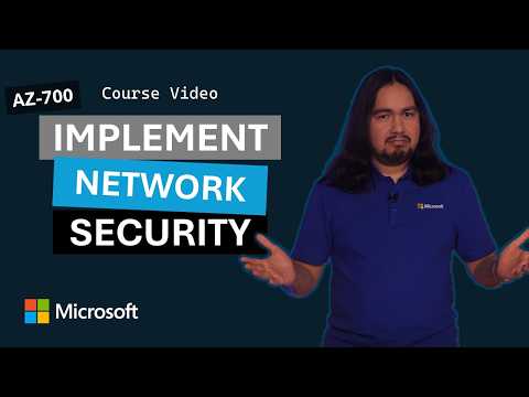 Design and Implement Network Security | AZ-700 | Episode 7