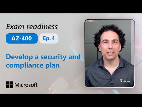 Preparing for AZ-400 – Develop a security and compliance plan (Part 4 of 5)