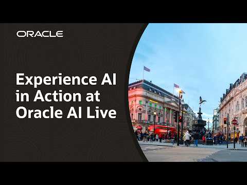 Oracle AI Live London: Experience AI in Action