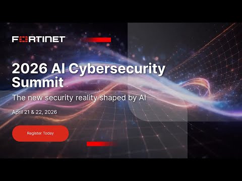 Fortinet 2026 AI Cybersecurity Summit | AI Summit