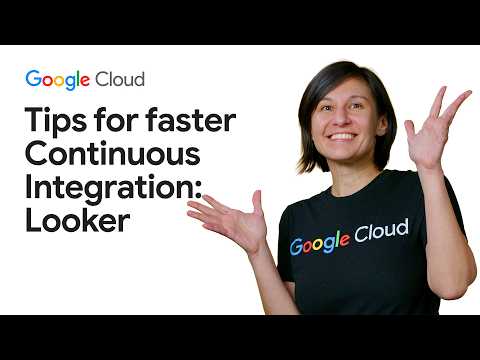 Looker Continuous Integration: Pro tips for efficiency