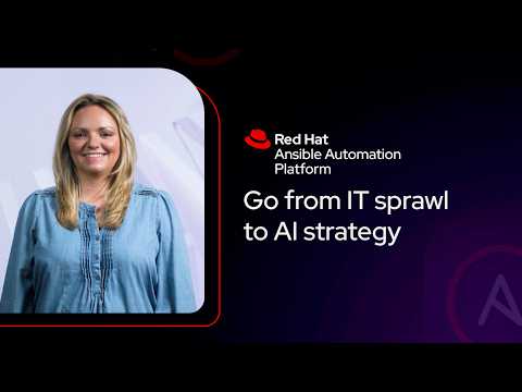 From IT sprawl to AI strategy with Red Hat Ansible Automation Platform