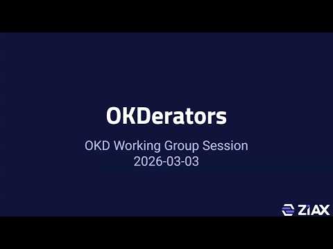 OKD Working Group – OKDerators – OKD Operator Development Overview