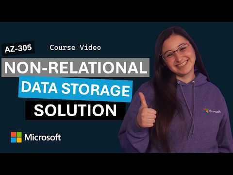 Design a non-relational data storage solution | AZ-305 | Episode 5