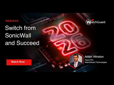 Switch from SonicWall and Succeed