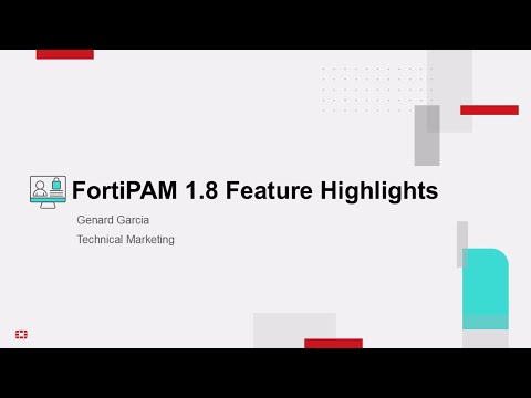 FortiPAM 1.8: New Enhancements in Secret Management, Access Control & Connectivity | Product Demo
