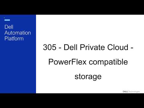 305 – Dell Private Cloud – PowerFlex compatible storage
