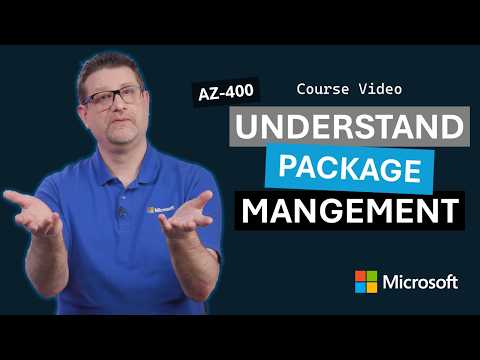 Understand package management | AZ-400 | Episode 24