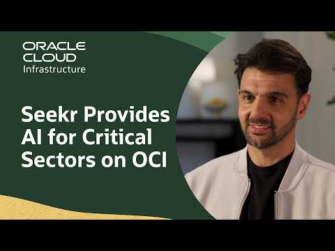 Seekr Delivers Secure AI Solutions for Regulated Industries on OCI