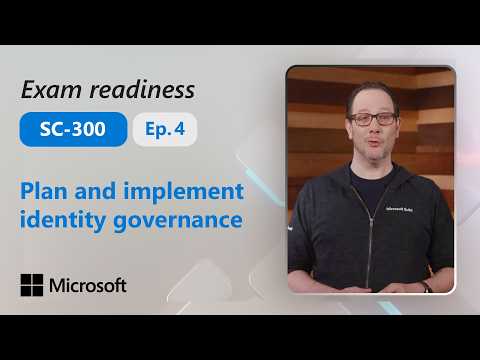 Preparing for SC-300 : Plan and implement identity governance (Part 4 of 4)