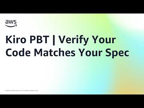 Kiro PBT | Verify Your Code Matches Your Spec | Amazon Web Services