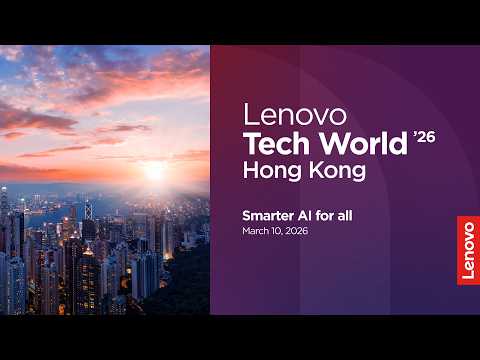 Lenovo Tech World 2026 Hong Kong | Smarter AI for all