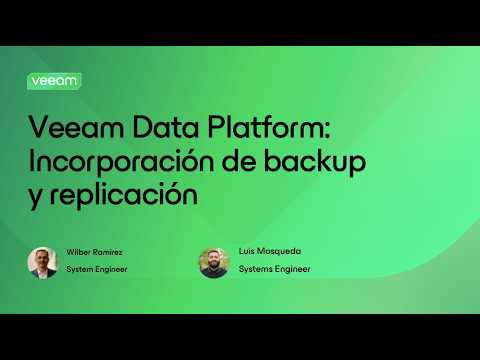 [Seminario web en español] Veeam Data Platform: Incorporación de backup y replicación