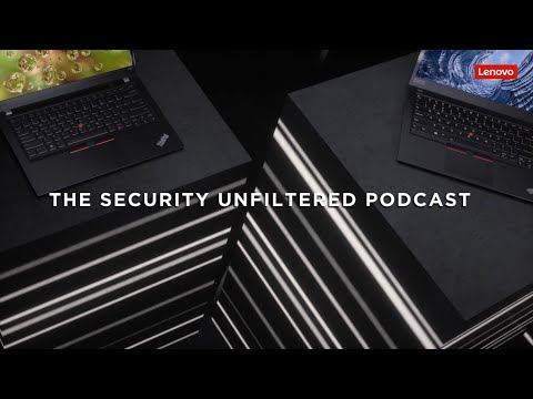 Lenovo Security Unfiltered Podcast Ep 2 – Johan Skånberg