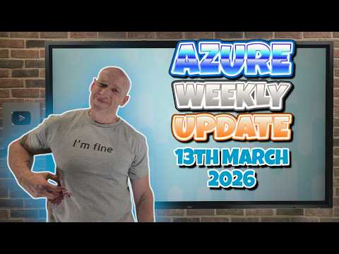 Azure Update 13th March 2026