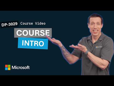 Course Introduction | DP-3029 | Episode 1