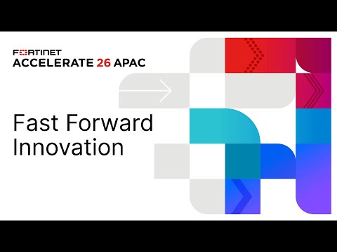 Fortinet Accelerate APAC 2026 | Fast Forward Innovation