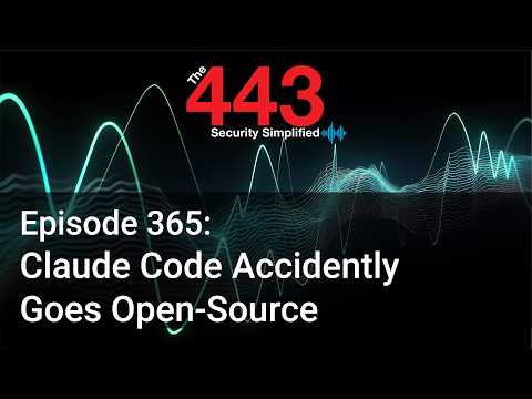 Claude Code Accidently Goes Open-Source – The 443 Podcast – Episode 365