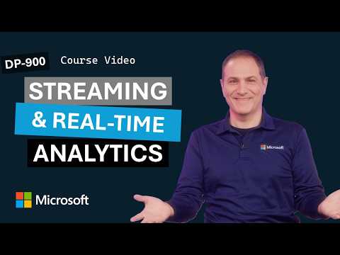Explore streaming and real-time analytics | DP-900 | Episode 5