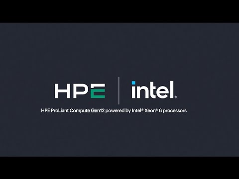 HPE ProLiant Gen12 powered by Intel Xeon 6 processors