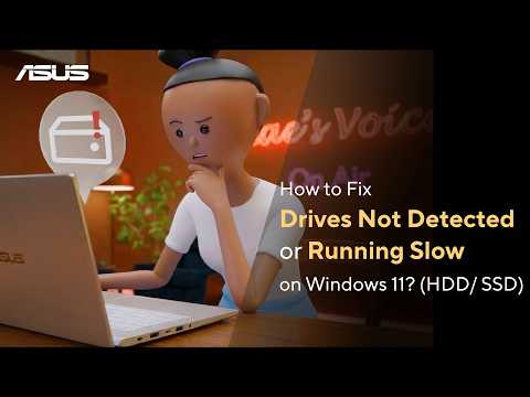 How to Fix Drives Not Detected or Running Slow on Windows 11? (HDD/SSD) | ASUS SUPPORT