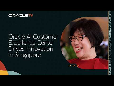 AI Customer Excellence Center in Singapore: Oracle TV at AI World Tour Singapore