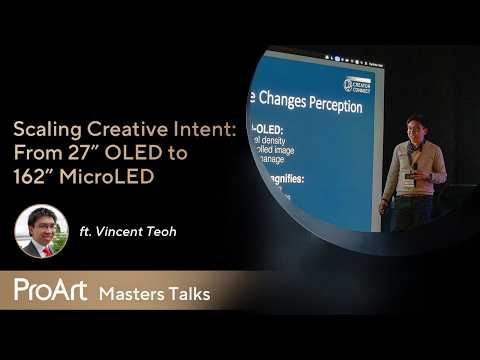 ProArt Masters Talks X Vincent Teoh | Scaling Creative Intent: From 27″ QD-OLED to 162″ MicroLED