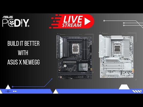 ASUS Build It Better With ASUS x @Neweggstudio  Live Stream