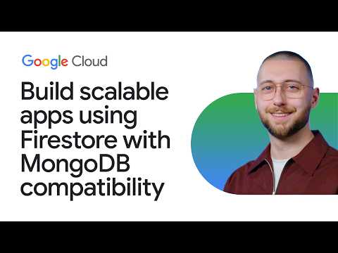 Build cost effective, scalable apps using Firestore with MongoDB compatibility