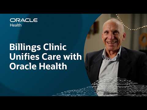 Billings Clinic and Oracle: Unified Data for Smarter Care