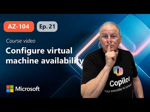 Configure virtual machine availability | AZ-104 | Episode 21