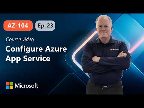 Configure Azure App Service | AZ-104 | Episode 23
