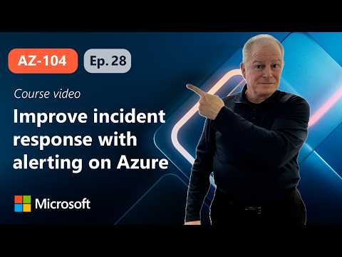 Improve incident response with alerting on Azure | AZ-104 | Episode 28