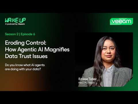 Eroding Control: How Agentic AI Magnifies Data Trust Issues | Wake Up S02E06