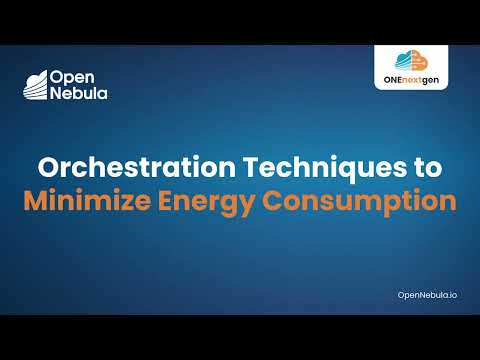 Orchestration Techniques to Minimize Energy Consumption