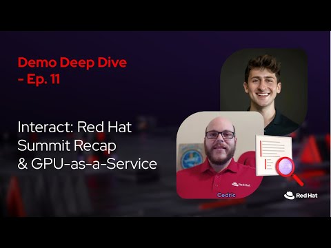 Interact: Red Hat Summit Recap and the AI Demos ft. James Harmison (E11)