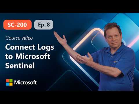 Connect logs to Microsoft Sentinel | SC-200 | Episode 8