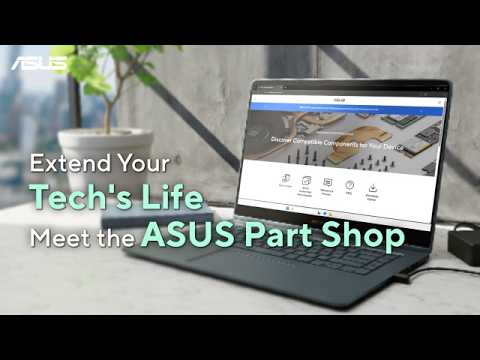 Extend Your Tech’s Life | Meet the ASUS Part Shop  | ASUS SUPPORT