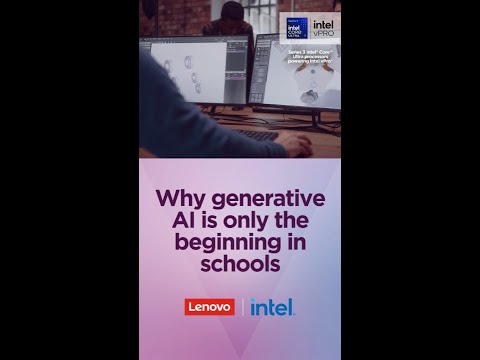 Why generative AI is only the beginning in schools: Lenovo + Intel