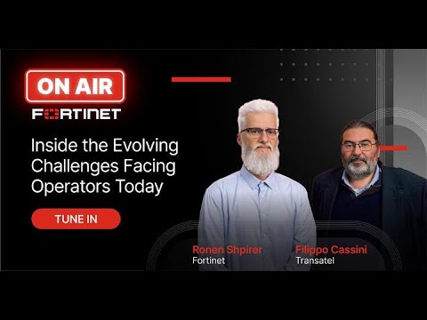 Inside the Evolving Challenges Facing Operators Today  | Fortinet ON AIR S2EP02