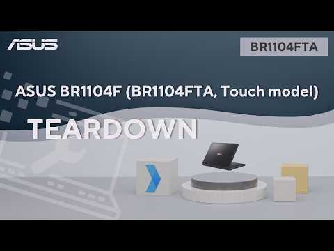 Teardown : ASUS ASUS BR1104F (BR1104FTA, Touch model) Teardown | ASUS SUPPORT