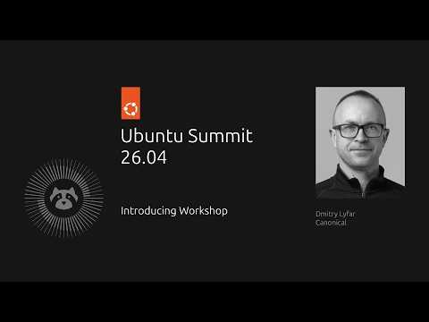 Introducing Workshop | Ubuntu Summit 26.04