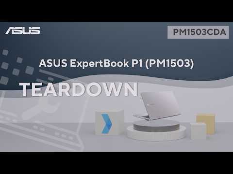 Teardown : ASUS ExpertBook P1 (PM1503CDA) Teardown | ASUS SUPPORT