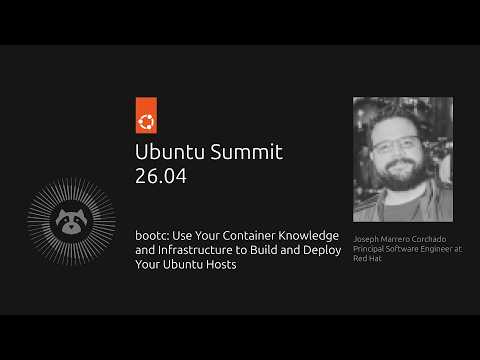 Using Bootc to Manage Ubuntu Hosts | Ubuntu Summit 26.04
