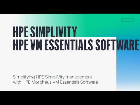 Simplifying HPE SimpliVity Management with HPE Morpheus VM Essentials