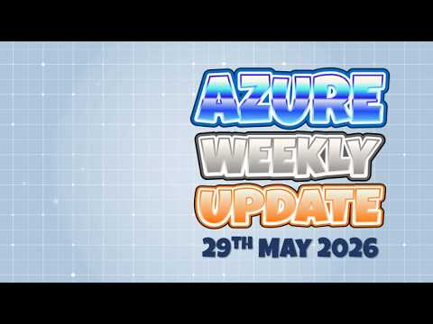 Azure Update 29th May 2026