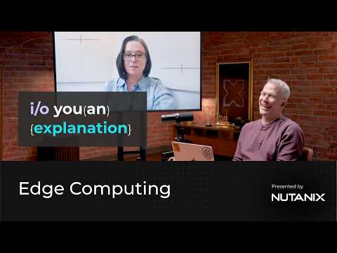 I/O You an Explanation | What Edge Computing Actually Means