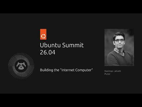 Building the “Internet Computer” | Ubuntu Summit 26.04