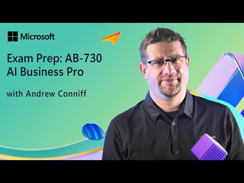 Prepare for Microsoft Certification Exam AB-730: AI Business Professional